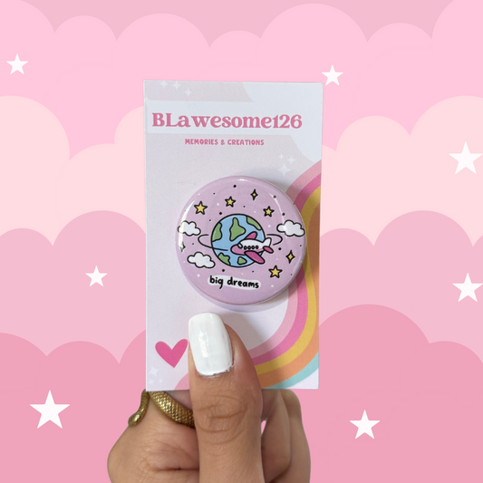 Big Dreams Button Pin / Button Magnet