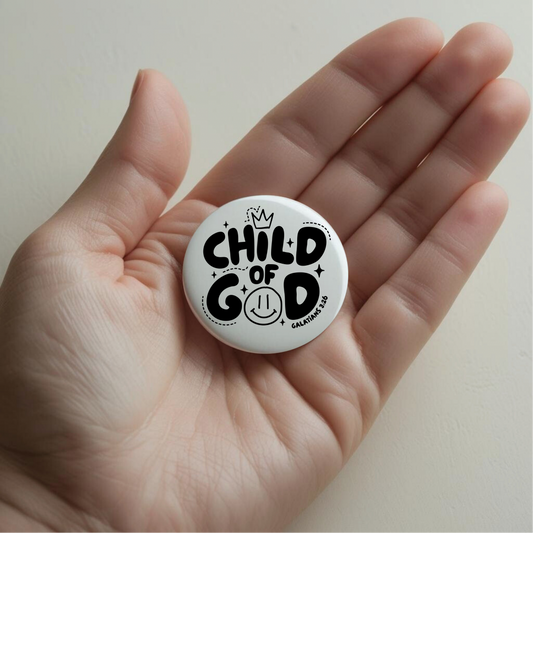 Child of God Button Pin/ Button Magnet